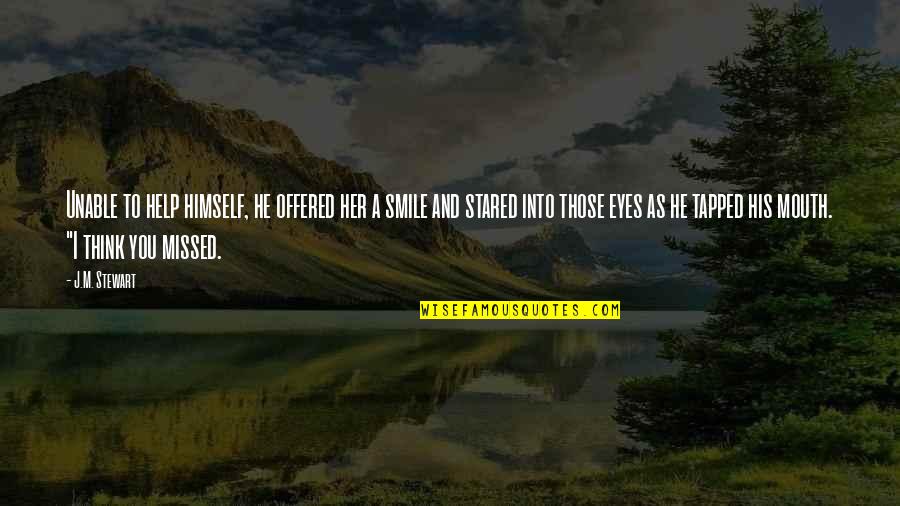 Shillae Andersons Birthplace Quotes By J.M. Stewart: Unable to help himself, he offered her a Shillae Andersons Birthplace Quotes By J.M. Stewart: Unable to help himself, he offered her a