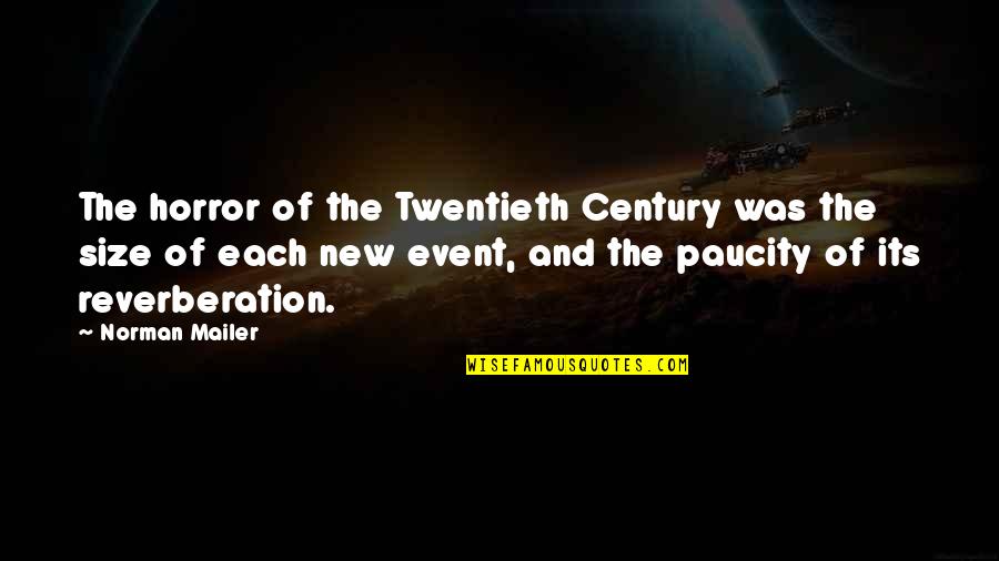 Shiloh Important Quotes By Norman Mailer: The horror of the Twentieth Century was the Shiloh Important Quotes By Norman Mailer: The horror of the Twentieth Century was the