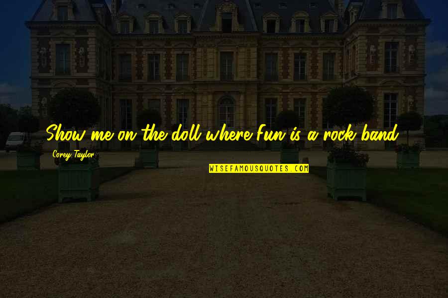Shimajiro Coloring Quotes By Corey Taylor: Show me on the doll where Fun is Shimajiro Coloring Quotes By Corey Taylor: Show me on the doll where Fun is