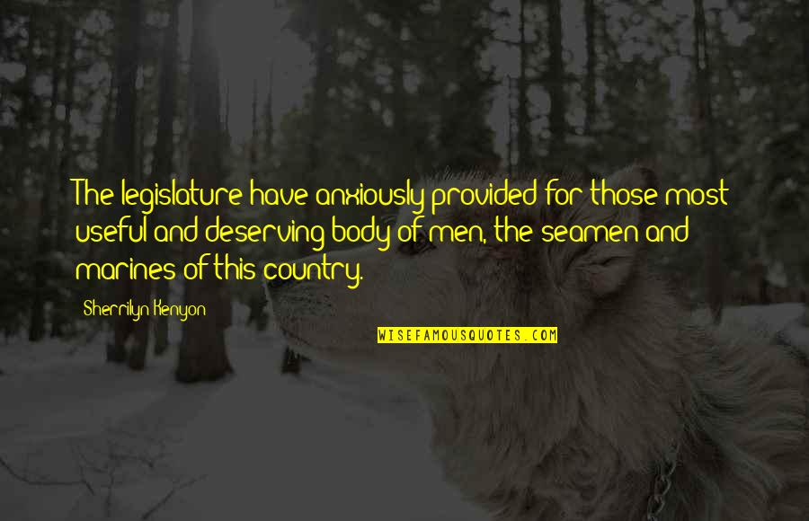 Shimamura Music Quotes By Sherrilyn Kenyon: The legislature have anxiously provided for those most Shimamura Music Quotes By Sherrilyn Kenyon: The legislature have anxiously provided for those most