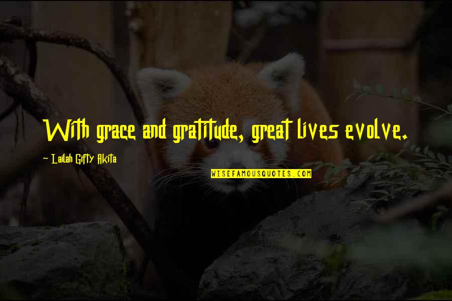 Shimamura Yuu Quotes By Lailah Gifty Akita: With grace and gratitude, great lives evolve. Shimamura Yuu Quotes By Lailah Gifty Akita: With grace and gratitude, great lives evolve.