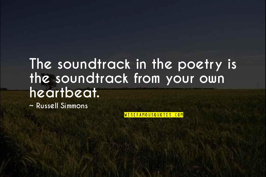 Shimizu Oakland Quotes By Russell Simmons: The soundtrack in the poetry is the soundtrack
