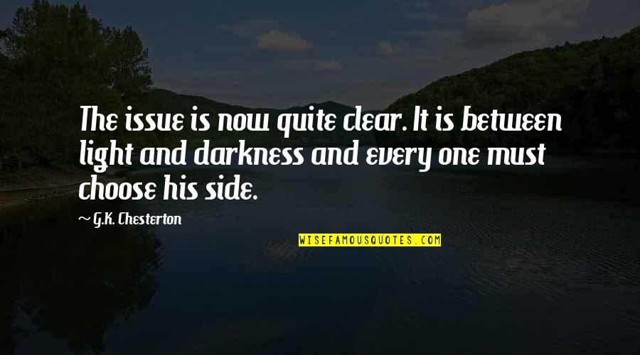 Shimmery Rainbow Quotes By G.K. Chesterton: The issue is now quite clear. It is Shimmery Rainbow Quotes By G.K. Chesterton: The issue is now quite clear. It is