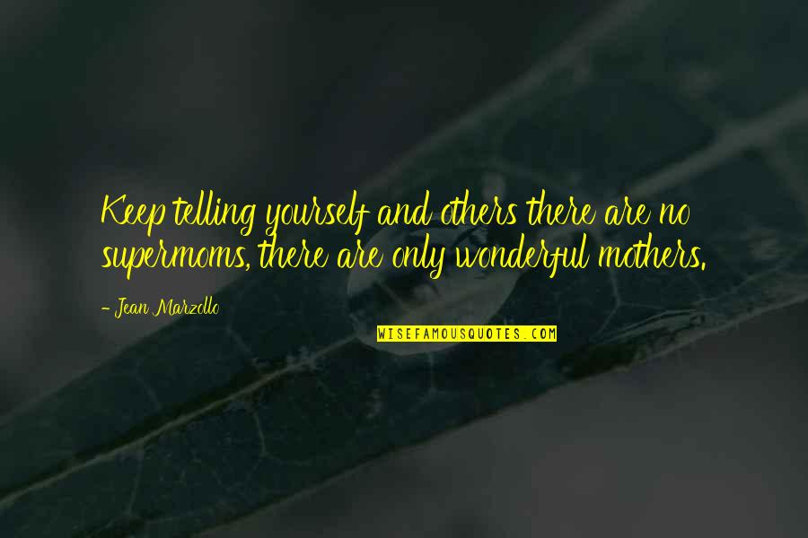 Shine By Lauren Myracle Quotes By Jean Marzollo: Keep telling yourself and others there are no Shine By Lauren Myracle Quotes By Jean Marzollo: Keep telling yourself and others there are no