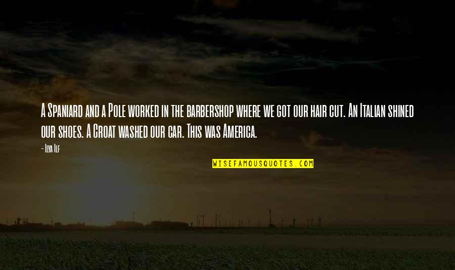 Shined Up Quotes By Ilya Ilf: A Spaniard and a Pole worked in the