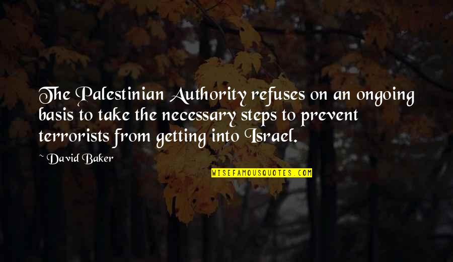 Shines Bright Quotes By David Baker: The Palestinian Authority refuses on an ongoing basis