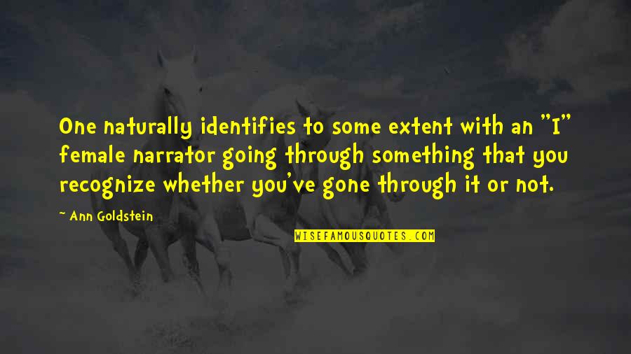 Shingeki No Kyojin Petra Quotes By Ann Goldstein: One naturally identifies to some extent with an Shingeki No Kyojin Petra Quotes By Ann Goldstein: One naturally identifies to some extent with an