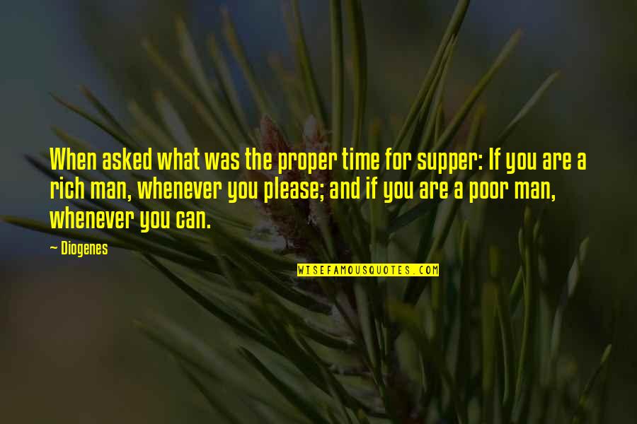 Shingledecker Death Quotes By Diogenes: When asked what was the proper time for Shingledecker Death Quotes By Diogenes: When asked what was the proper time for