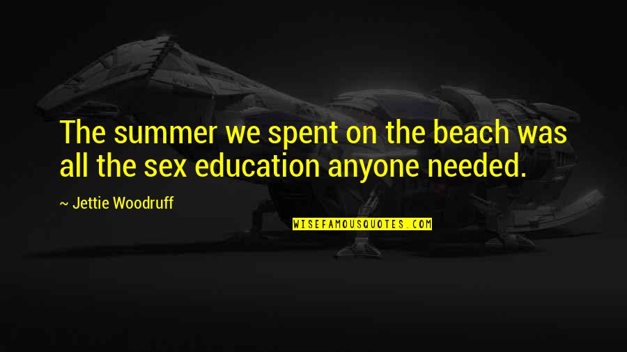 Shining Moon Quotes By Jettie Woodruff: The summer we spent on the beach was