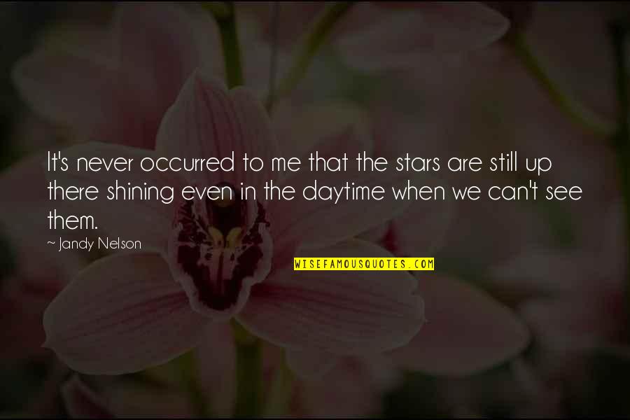 Shining Stars Quotes By Jandy Nelson: It's never occurred to me that the stars