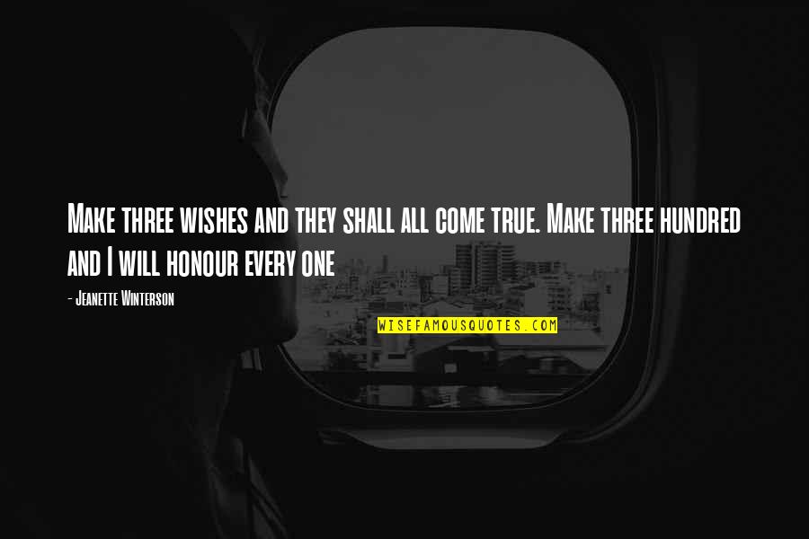 Shinji Famous Quote Quotes By Jeanette Winterson: Make three wishes and they shall all come Shinji Famous Quote Quotes By Jeanette Winterson: Make three wishes and they shall all come