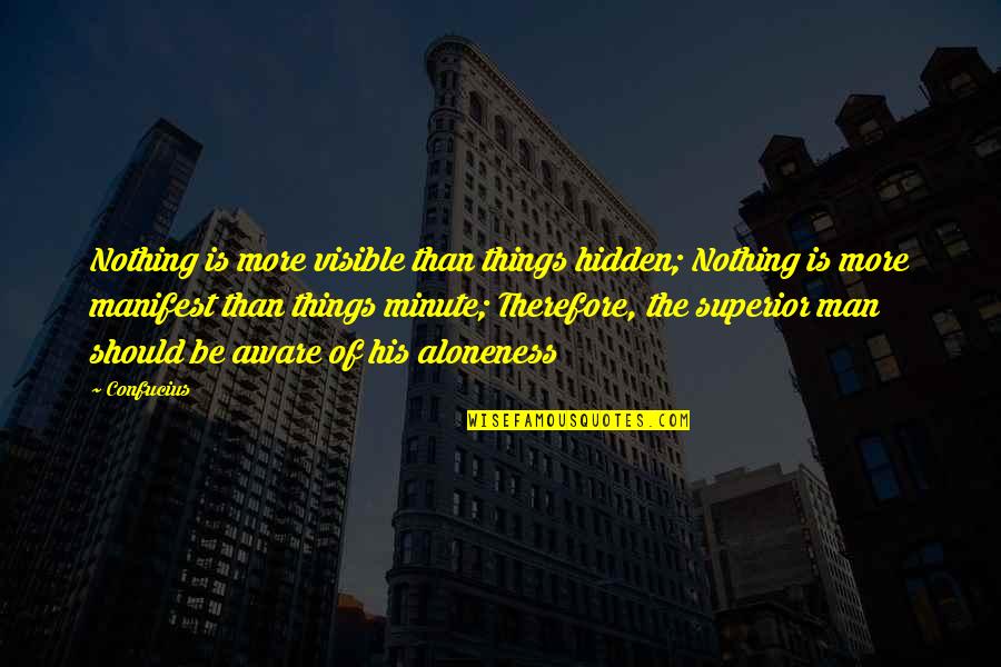 Shinomiya Hayato Quotes By Confucius: Nothing is more visible than things hidden; Nothing Shinomiya Hayato Quotes By Confucius: Nothing is more visible than things hidden; Nothing