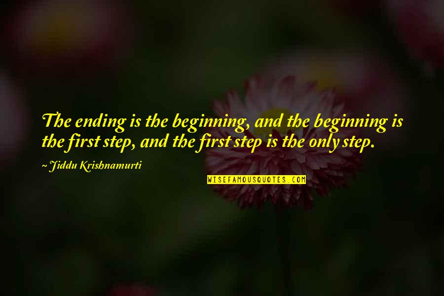 Shinto Kami Quotes By Jiddu Krishnamurti: The ending is the beginning, and the beginning Shinto Kami Quotes By Jiddu Krishnamurti: The ending is the beginning, and the beginning
