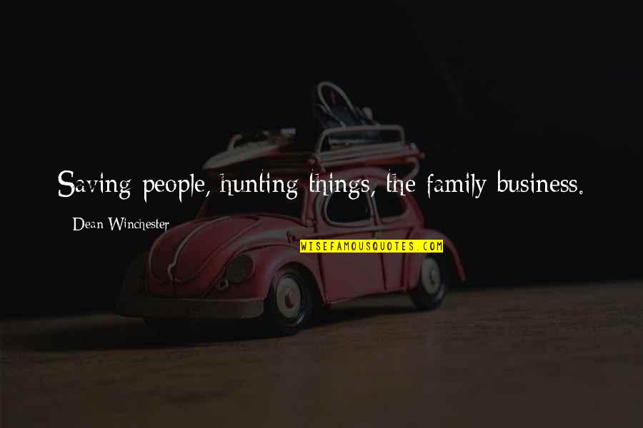 Ship Motorcycle Quote Quotes By Dean Winchester: Saving people, hunting things, the family business. Ship Motorcycle Quote Quotes By Dean Winchester: Saving people, hunting things, the family business.