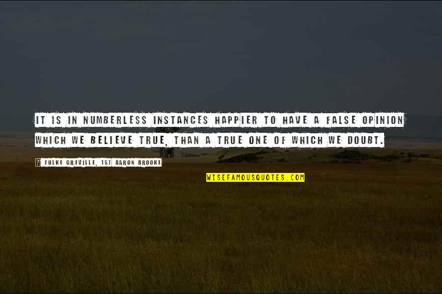Ship Motorcycle Quote Quotes By Fulke Greville, 1st Baron Brooke: It is in numberless instances happier to have Ship Motorcycle Quote Quotes By Fulke Greville, 1st Baron Brooke: It is in numberless instances happier to have