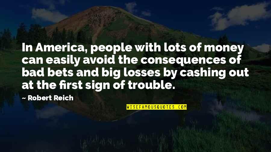 Shipka Smg Quotes By Robert Reich: In America, people with lots of money can Shipka Smg Quotes By Robert Reich: In America, people with lots of money can