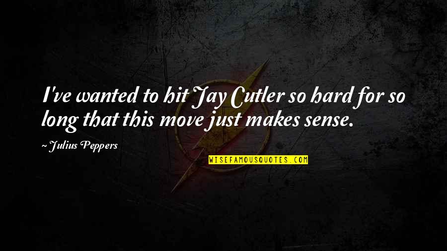 Shipping Car Quotes By Julius Peppers: I've wanted to hit Jay Cutler so hard