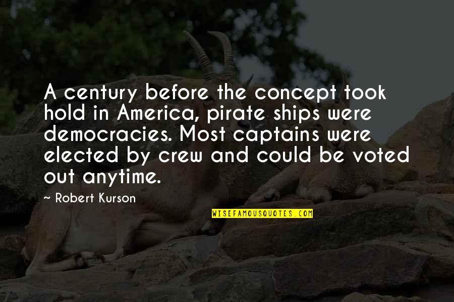 Ships And Captains Quotes By Robert Kurson: A century before the concept took hold in Ships And Captains Quotes By Robert Kurson: A century before the concept took hold in