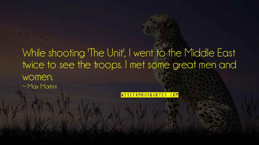 Shipstad Hall Quotes By Max Martini: While shooting 'The Unit', I went to the