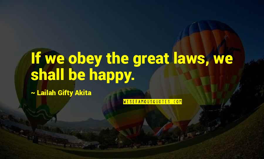 Shipwrecks Bar Quotes By Lailah Gifty Akita: If we obey the great laws, we shall Shipwrecks Bar Quotes By Lailah Gifty Akita: If we obey the great laws, we shall