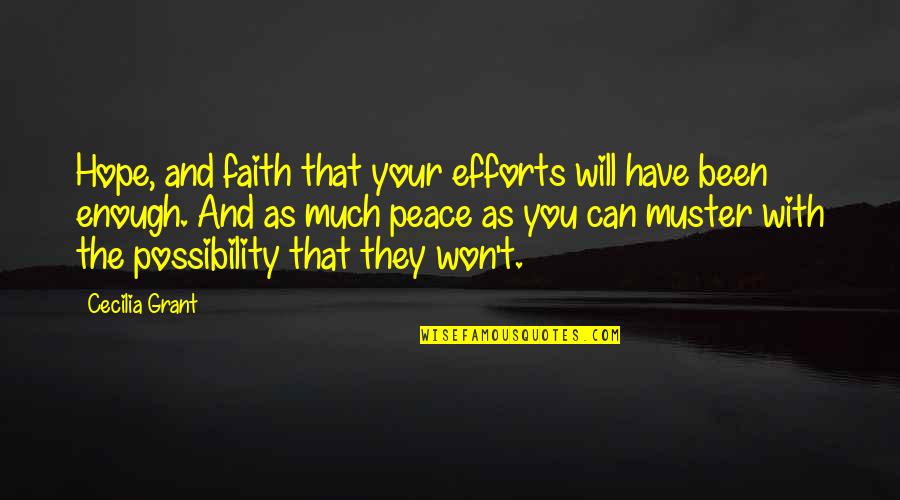 Shiren The Wanderer Quotes By Cecilia Grant: Hope, and faith that your efforts will have Shiren The Wanderer Quotes By Cecilia Grant: Hope, and faith that your efforts will have