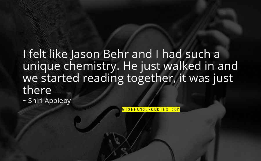 Shiri Appleby Quotes By Shiri Appleby: I felt like Jason Behr and I had Shiri Appleby Quotes By Shiri Appleby: I felt like Jason Behr and I had