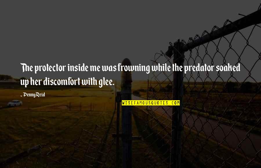Shirinaalina Quotes By Penny Reid: The protector inside me was frowning while the Shirinaalina Quotes By Penny Reid: The protector inside me was frowning while the