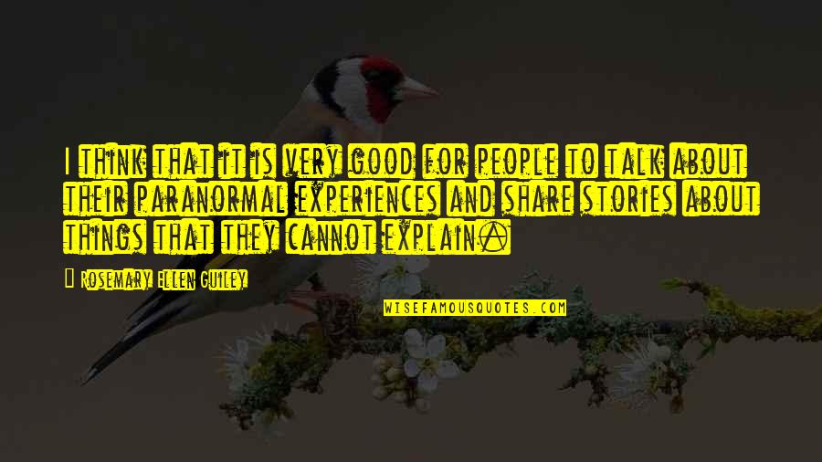 Shirlette Milton Quotes By Rosemary Ellen Guiley: I think that it is very good for Shirlette Milton Quotes By Rosemary Ellen Guiley: I think that it is very good for