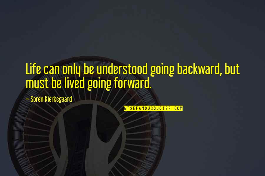 Shirred Waist Quotes By Soren Kierkegaard: Life can only be understood going backward, but Shirred Waist Quotes By Soren Kierkegaard: Life can only be understood going backward, but