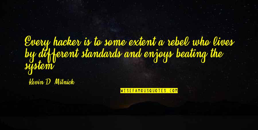 Shirt Italian Quotes By Kevin D. Mitnick: Every hacker is to some extent a rebel