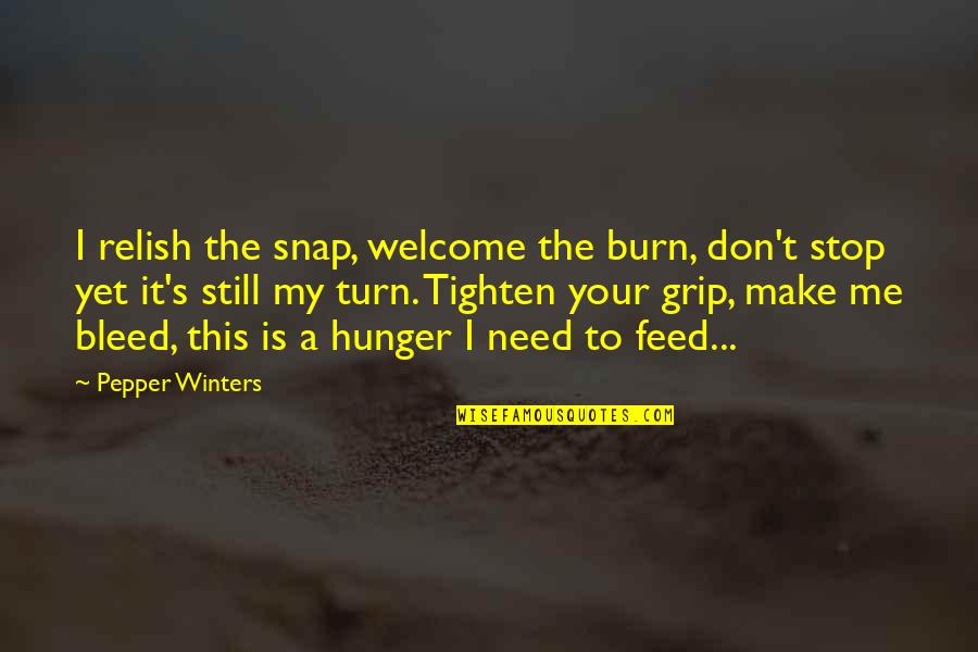 Shirts With Offensive Quotes By Pepper Winters: I relish the snap, welcome the burn, don't Shirts With Offensive Quotes By Pepper Winters: I relish the snap, welcome the burn, don't