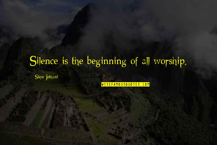 Shirttails Monkey Quotes By Skye Jethani: Silence is the beginning of all worship.