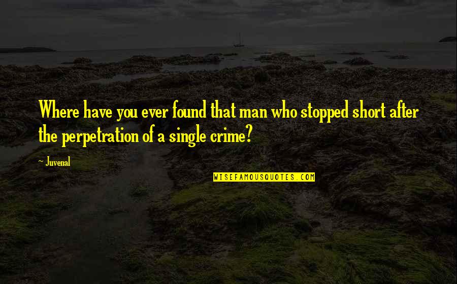 Shitara Slime Quotes By Juvenal: Where have you ever found that man who Shitara Slime Quotes By Juvenal: Where have you ever found that man who