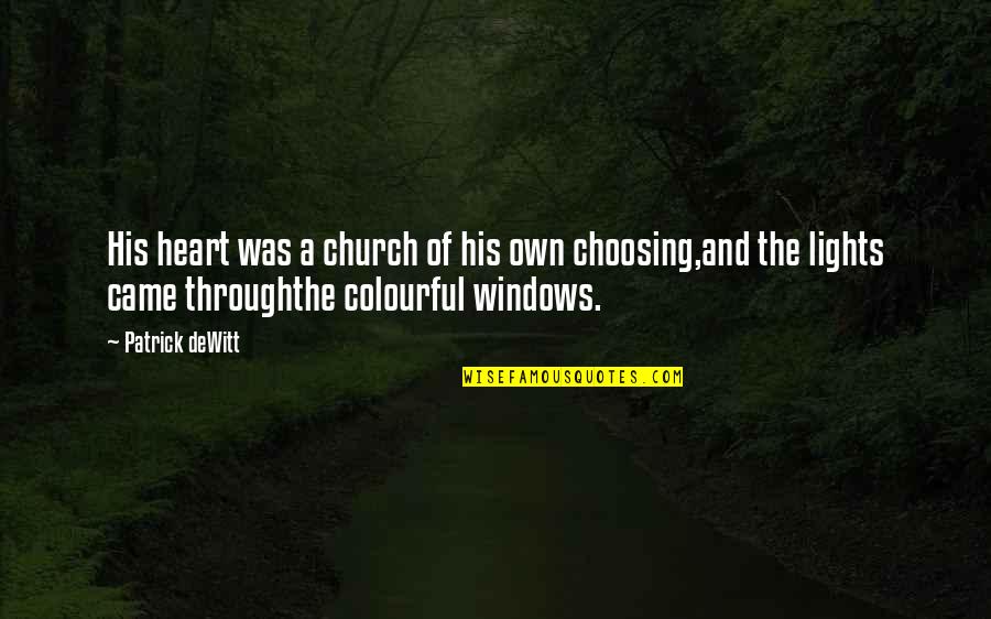 Shitbox Supply Quotes By Patrick DeWitt: His heart was a church of his own Shitbox Supply Quotes By Patrick DeWitt: His heart was a church of his own