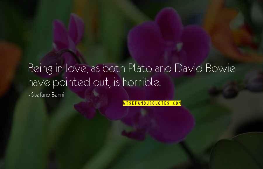 Shitsuren Chocolatier Quotes By Stefano Benni: Being in love, as both Plato and David