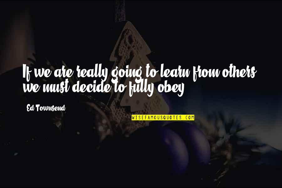 Shity Days Quotes By Ed Townsend: If we are really going to learn from