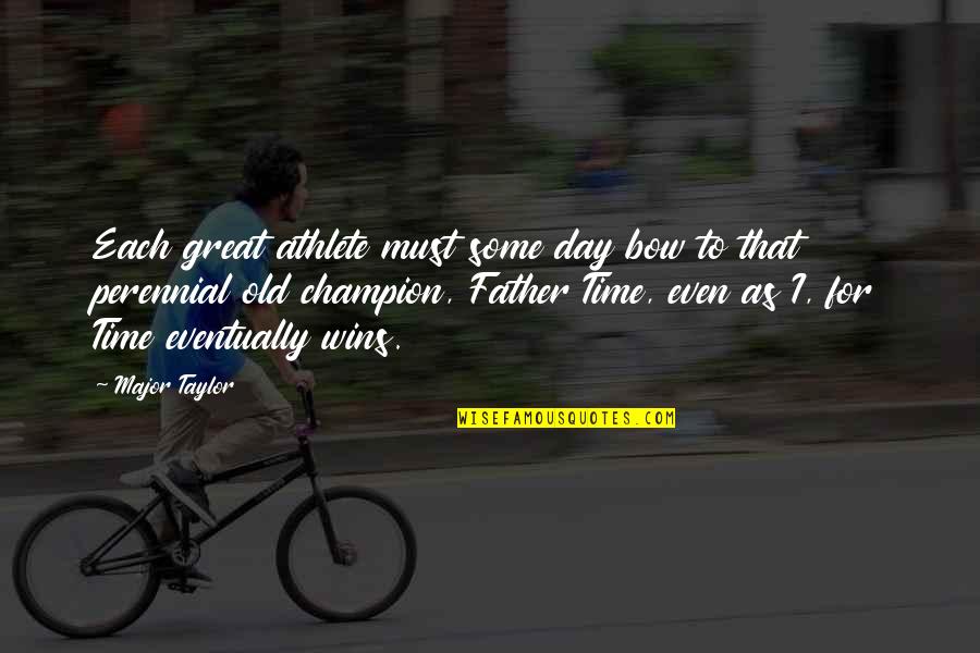 Shivaji Maharaj Jayanti In Marathi Quotes By Major Taylor: Each great athlete must some day bow to Shivaji Maharaj Jayanti In Marathi Quotes By Major Taylor: Each great athlete must some day bow to
