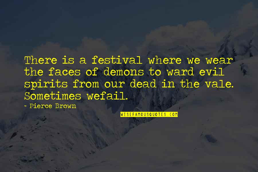 Shivaji Maharaj Quotes By Pierce Brown: There is a festival where we wear the