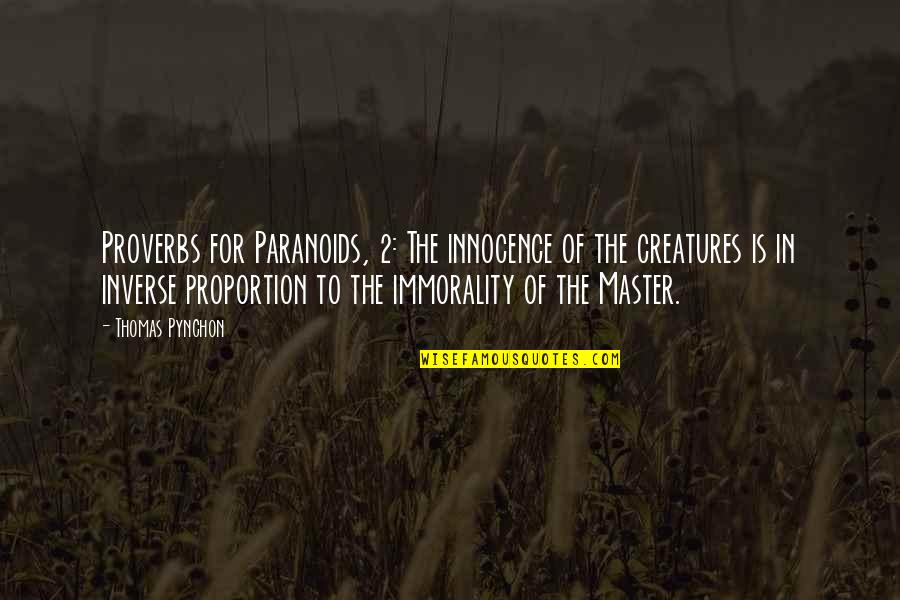 Shiyozushi Anime Quotes By Thomas Pynchon: Proverbs for Paranoids, 2: The innocence of the Shiyozushi Anime Quotes By Thomas Pynchon: Proverbs for Paranoids, 2: The innocence of the