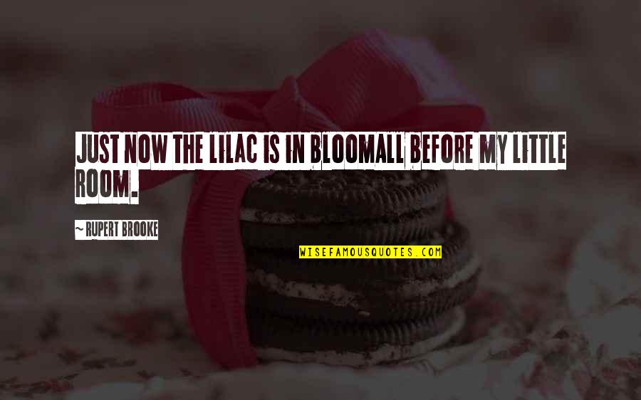 Shleifer Quotes By Rupert Brooke: Just now the lilac is in bloomAll before Shleifer Quotes By Rupert Brooke: Just now the lilac is in bloomAll before