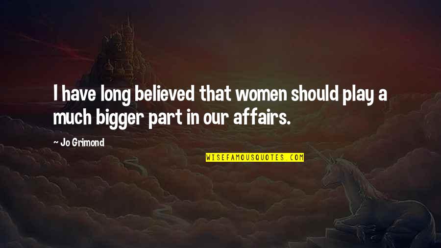 Shmoop Lord Of The Flies Chapter 5 Quotes By Jo Grimond: I have long believed that women should play