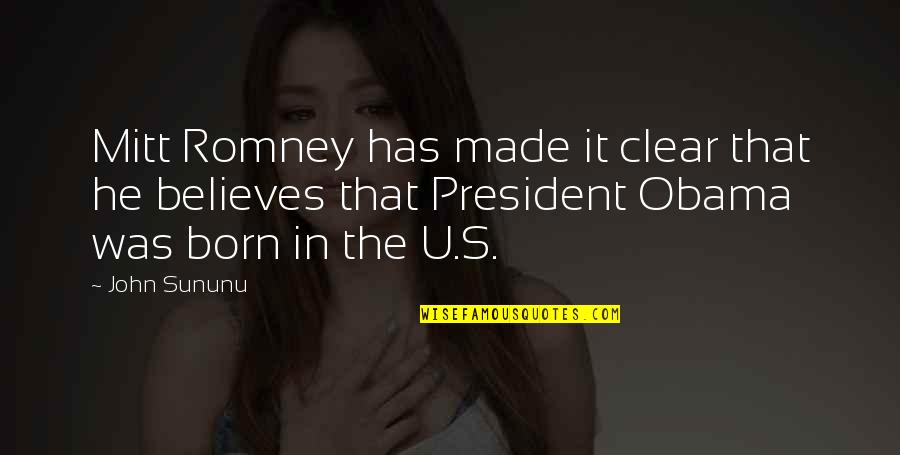 Shobha Dey Quotes By John Sununu: Mitt Romney has made it clear that he