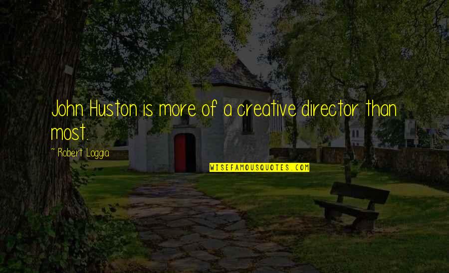 Shocked Meme Quotes By Robert Loggia: John Huston is more of a creative director Shocked Meme Quotes By Robert Loggia: John Huston is more of a creative director