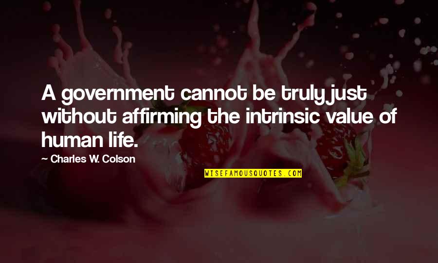 Shockwaves Background Quotes By Charles W. Colson: A government cannot be truly just without affirming Shockwaves Background Quotes By Charles W. Colson: A government cannot be truly just without affirming
