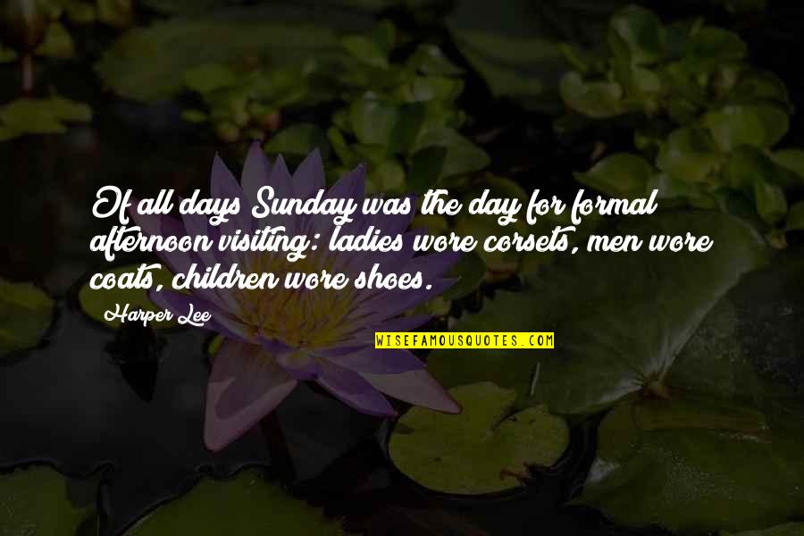 Shoes For Men Quotes By Harper Lee: Of all days Sunday was the day for Shoes For Men Quotes By Harper Lee: Of all days Sunday was the day for