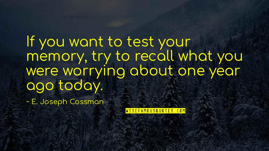 Shohei Ohtani Quotes By E. Joseph Cossman: If you want to test your memory, try