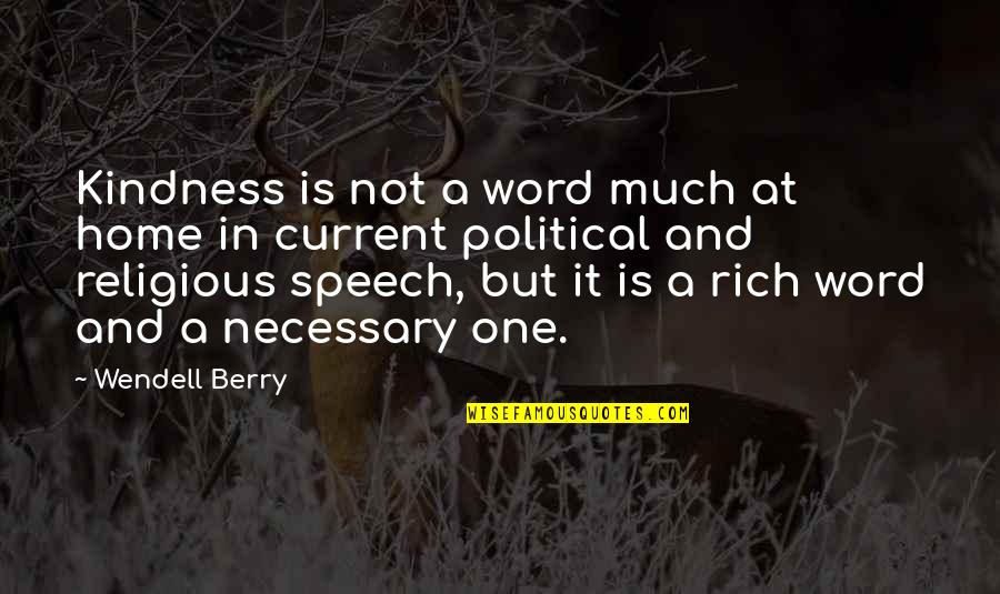 Shohei Ohtani Quotes By Wendell Berry: Kindness is not a word much at home