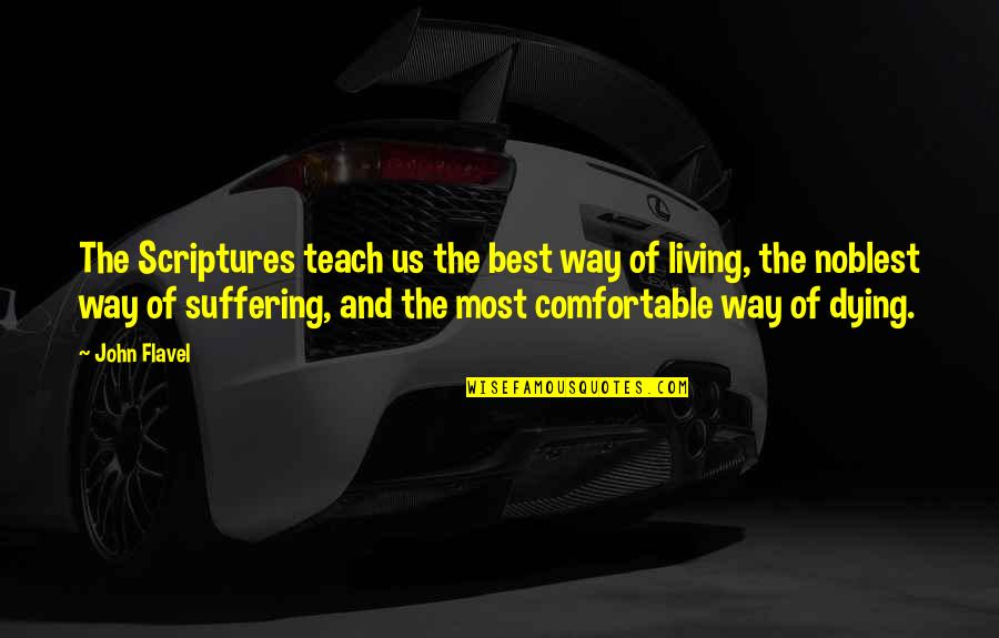 Shonagon Pillow Book Quotes By John Flavel: The Scriptures teach us the best way of Shonagon Pillow Book Quotes By John Flavel: The Scriptures teach us the best way of