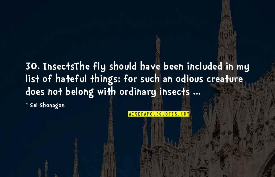 Shonagon Quotes By Sei Shonagon: 30. InsectsThe fly should have been included in Shonagon Quotes By Sei Shonagon: 30. InsectsThe fly should have been included in