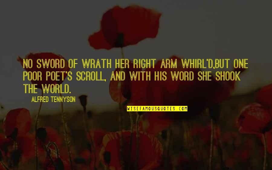 Shook Quotes By Alfred Tennyson: No sword Of wrath her right arm whirl'd,But Shook Quotes By Alfred Tennyson: No sword Of wrath her right arm whirl'd,But